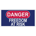 Danger: Freedom at Risk Bumper Sticker