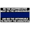 Police Thin Blue Line: We The Unappreciated Bumper Sticker